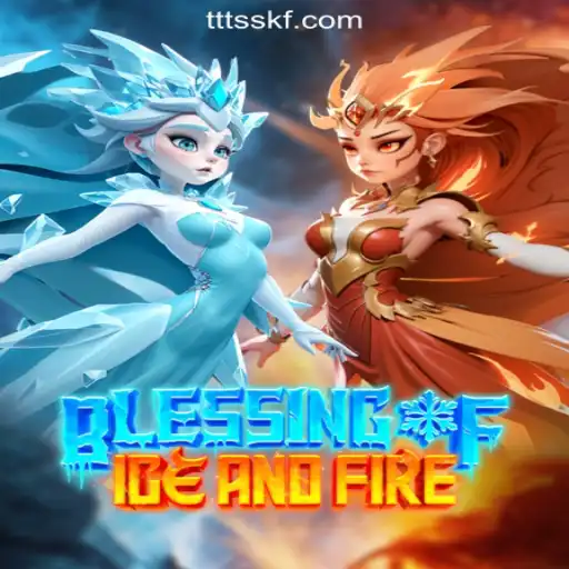 Discover the Thrills of BlessingofIceandFire at TTSSKF.COM Oficial Slots Brasil #1