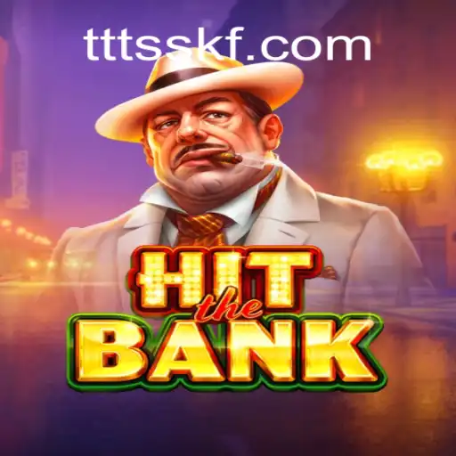 Exploring HitTheBank: The Exciting New Slot Game